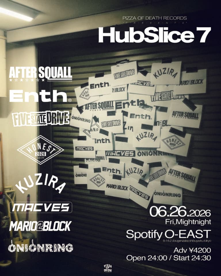 PIZZA OF DEATH RECORDS presents. “Hub Slice7”