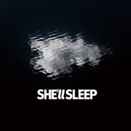 SHE'll SLEEP